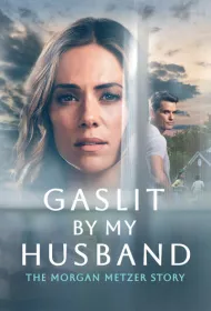 Газлайтинг от мужа: История Морган Метцер